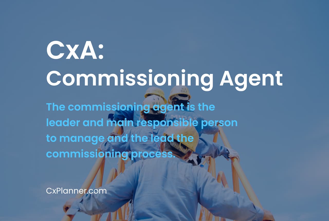 Commissioning Agent (CxA)